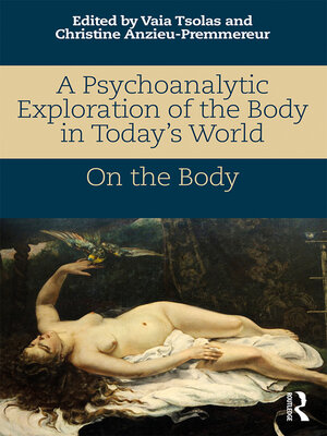 cover image of A Psychoanalytic Exploration of the Body in Today's World